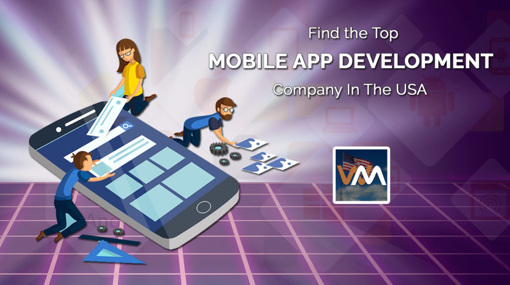 Find the Top Mobile App Development Company in the USA