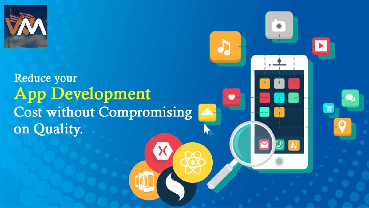 REDUCE YOUR APP DEVELOPMENT COST WITHOUT COMPROMISING ON QUALITY